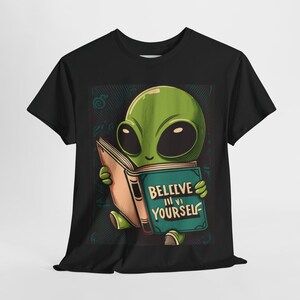 Unisex Heavy Cotton Tee / Alien "Believe in Yourself"