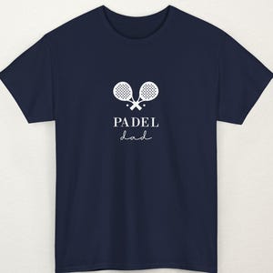 Padel Dad, Padel Shirt, Gift for Padel Player fan, Father&#39;s Shirt present, Birthday Present, Paddle Tennis T-shirt, mens gift T-shirt