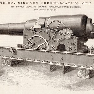 May include: A black and white illustration of a large, 39-ton, breech-loading gun on a platform. The gun is made by the Elswick Ordnance Company, Newcastle-on-Tyne, Engineers.