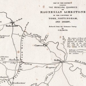 May include: A black and white map of the principal quarries of Magnesian Limestone in the counties of York, Nottingham, and Derby. The map shows the location of quarries, rivers, and railways. The names of the places near which the principal quarries are situated are written along the left side of the map.