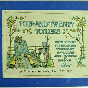 Ca. 1910 Children's Book. Four and Twenty Toilers. McDevitt-Wilson's, Inc NY