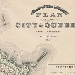 May include: A vintage map of the City of Quebec, Canada, from 1875. The map shows the city's layout, including streets, buildings, and waterways. The title "Plan of the City of Quebec" is printed at the top of the map, along with the name of the mapmaker, "Paul Cousin."