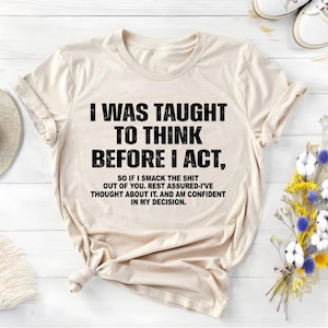 Nauczono mnie myśleć, zanim zacznę działać. Zabawna bluza z kapturem unisex z sarkazmem, koszulka z sarkazmem, zabawne koszulki z napisami, humorystyczne-TC061