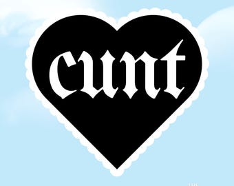 Gothic Heart Shaped Cunt C*nt Sticker Waterproof Vinyl Cute Goth Bookish Kindle Stickers Funny Gift Holographic Glossy