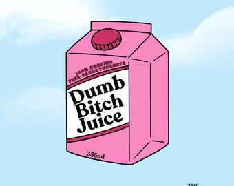 Dumb Bitch Juice Sticker Holographic 3” Water Resistant Glossy Vinyl Stickers for Laptop Water Bottle Phone