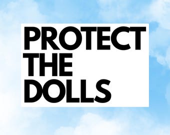 Protect the Dolls Sticker Custom Made LGBTQ Pride Trans Rights Sticker