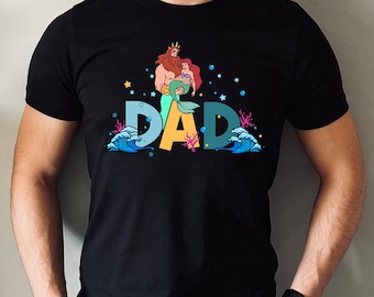 Mermaid Dad Shirt, King Triton and Ariel Shirt, Disney Inspired Dad T-Shirt, Father's Day Gift for Girl Dad,Girl Dad Shirt,Under the Sea Dad