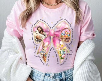 Coquette Bow He is Risen Shirt, Pink Coquette Bow Religious Shirt,Coquette Bible Verse TShirt,Coquette Christian Girl Gifts,Cute Jesus Shirt