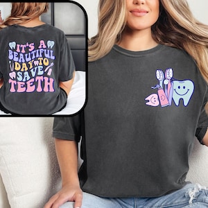 Comfort Colors® It's A Beautiful Day To Save Teeth T Shirt, Dental Hygienist Gift, Dental Assistant Tee, Gift for Dentist, Graduation Gift