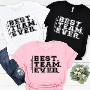 Custom Best Team Ever Shirt, Teacher Team Shirts, Coworker Team Gift, Dream Team Tee, Staff Appreciation, Teammate Gifts, Squad Matching