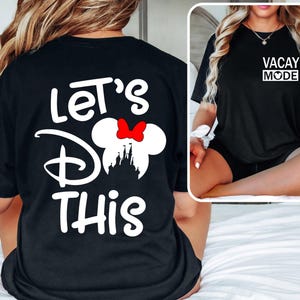 Disney Family Shirts Front and Back Design, Vacay Mode Front, Let&#39;s Do This on the Back, Matching Disney Shirts, Disney Shirt, Custom Disney