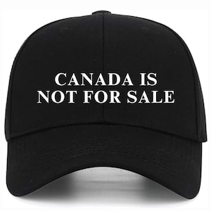 Canada is Not For Sale Dad Hat, Gift for Canadians, Canada 51st State Not For Sale Hat, Proud to be Canadian Hat