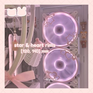 star & heart (rims, border) | pc fan grills (covers, shrouds) | cute pc deco accessories