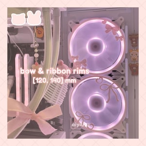 ribbon bows (rims, border) | pc fan grills (covers, shrouds) | cute pc deco accessories