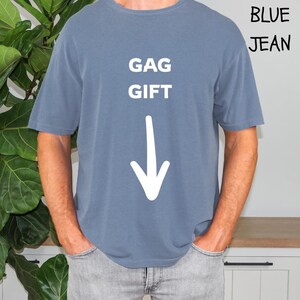 Funny Gag Gift T-Shirt | Unisex Novelty Shirt for Friends | Hilarious Birthday Gift | Casual Funny Tee | Humorous Apparel