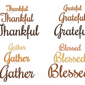 May include: Four sets of embroidered words: "Thankful," "Grateful," "Gather," and "Blessed." Each word is displayed three times in varying shades of brown, orange, and gold, with a cursive font. The words are likely for fall or Thanksgiving decor.