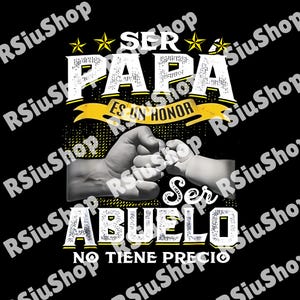 Funny Grandpa Hoodie, PNG For Grandfather, Ser Papa Es Un Honor Ser Abuelo No Tiene Precio Spanish Download Digital