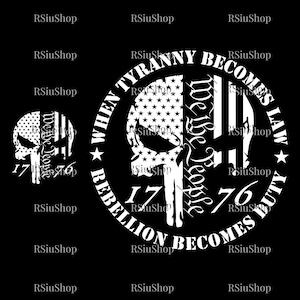 Könnte beinhalten: Schwarze Grafik mit einem Totenkopf-Design, das die amerikanische Flagge integriert. Der Text enthält "When Tyranny Becomes Law, Rebellion Becomes Duty", "We the People" und die Zahlen "1776".