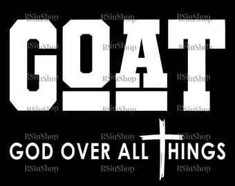 Goat God Over All Things Png File, Christian Graphic, Religious Gifts, Christian Digital Download, Bible Verse, Faith png, Jesus Png