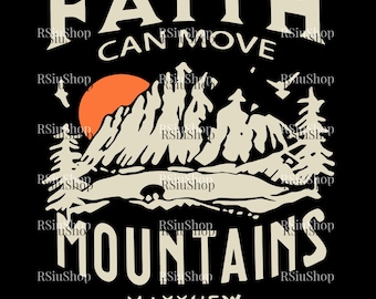 Faith Can Move Mountains SVG, Bible Verse PNG, Christian Shirt Design, Matthew 17:20 Clipart, Motivational Religious Sublimation File