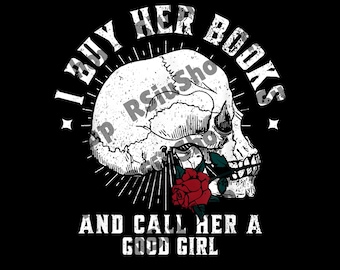 Men's Dark Romance Download, I Buy Her Books And Call Her A Good Girl PNG, Book Lover Gift For Husband Villain Lover PNG