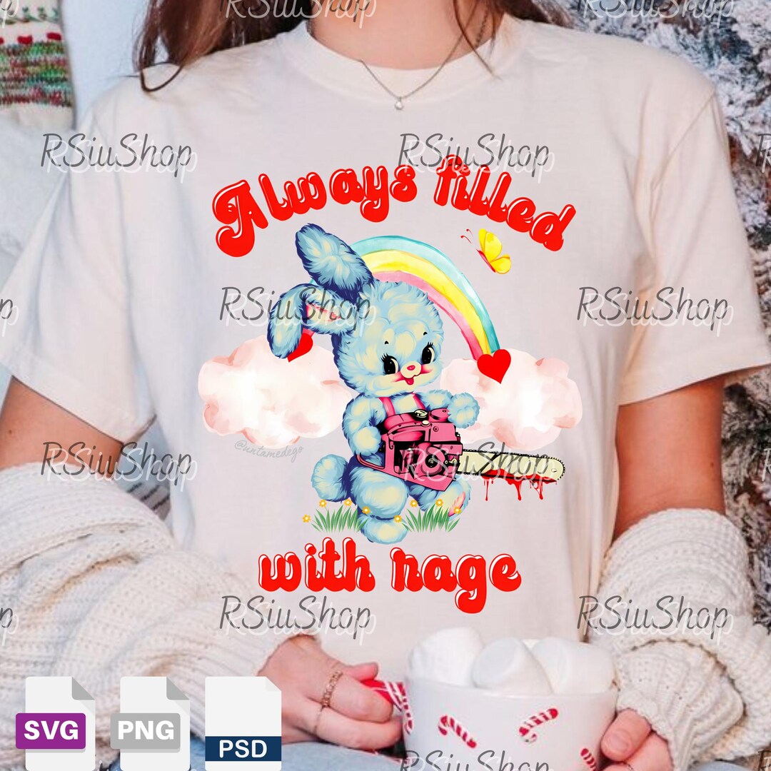 Always Filled With Rage PNG Svg for Circut, Sarcastic Bunny Meme ...