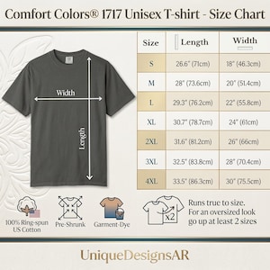 May include: Size chart for a Comfort Colors 1717 unisex t-shirt. The chart shows measurements for sizes S through 4XL, with length and width in inches and centimeters. The shirt is garment-dyed, pre-shrunk, and made of 100% ring-spun US cotton. The text says "Runs true to size. For an oversized look go up at least 2 sizes."