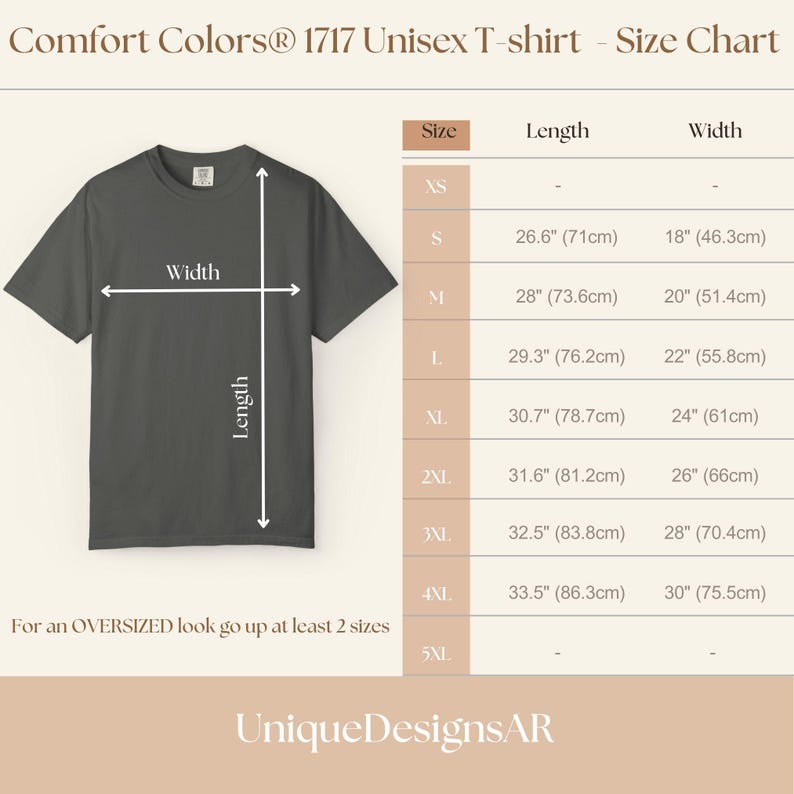 May include: A size chart for a Comfort Colors 1717 unisex t-shirt. The chart shows measurements for sizes XS to 4XL, including length and width in inches and centimeters. The text advises sizing up for an oversized fit. The brand name UniqueDesignsAR is at the bottom.