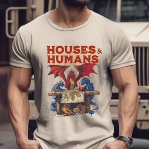 Houses and Humans D&D T-Shirt, Funny Dungeons and Dragons Gift for T-Shirt Men and Women, Vintage Retro 90s Joke D and D for T-Shirt Geeks