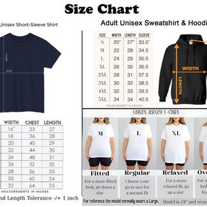 May include: A size chart for adult unisex short-sleeve shirts and sweatshirts/hoodies. The chart includes measurements in inches for width, length, and sleeve length, along with size recommendations. The image also shows models wearing different shirt sizes.
