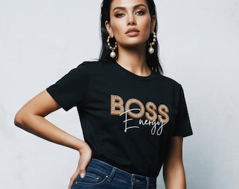 Boss Energy Shirt | Women Empowerment Tee | Entrepreneur Gift for Her | CEO Mindset T-Shirt | Girl Boss Graphic Tee | Boss Babe Gift