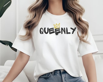 Queenly Graphic T-Shirt, Empowering Women's Tee