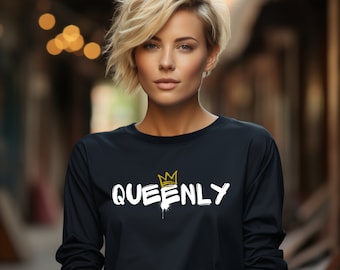 Queenly Long Sleeve T-Shirt: Empowering Graphic Tee