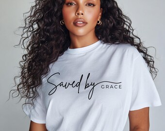 Saved by Grace Shirt, Christian T-Shirt, Faith Based Apparel, Christian Gift for Women, Bible Believer Tee, Minimalist Christian Shirt