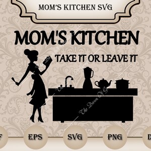 Mom&#39;s kitchen svg file, mothers day gift svg, moms kitchen cut file, moms kitchen silhouette cut file, moms kitchen sign design, vector file
