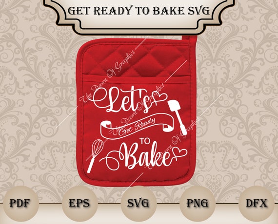 Let S Get Ready To Bake Svg Pot Holder Svg Funny Quotes Etsy Let S Get Ready To Bake Svg Pot Holder Svg Funny Quotes Etsy