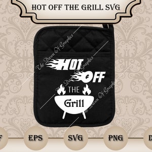 May include: Black oven mitt with white text that reads "Hot Off The Grill" with a stylized flame graphic.