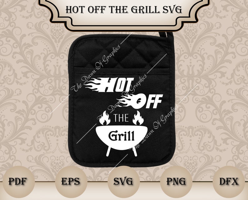 Download Father's Day SVG Hot Off The Grill Vector Files For | Etsy
