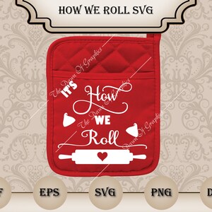 May include: Red quilted oven mitt with white text that reads "It's How We Roll" with a rolling pin and heart graphic.