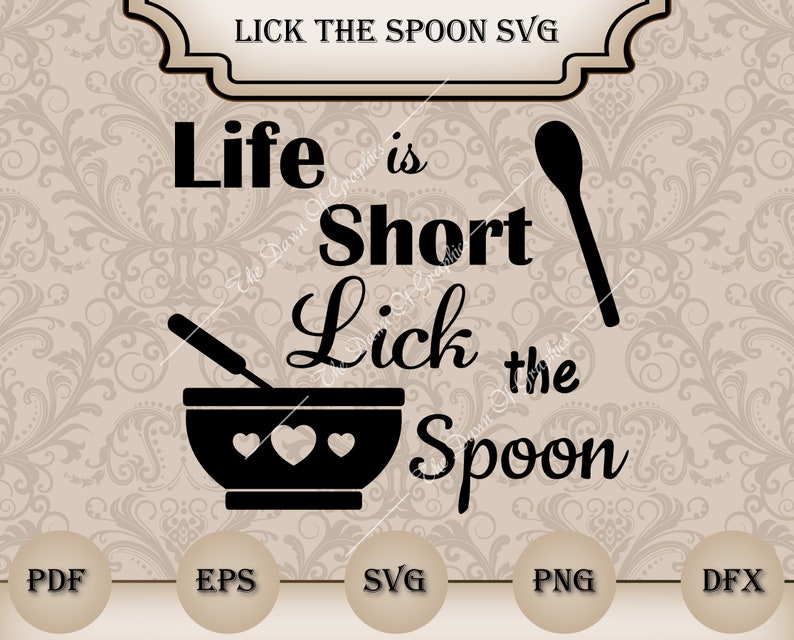 Download Life Is Short Lick The Spoon SVG Pot Holder Svg Funny ...