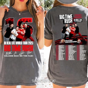 Big Time Rush In Real Life Tour 2025 Shirt, Big Time Rush 2025 Concert Shirt, Big Time Rush Tee, Big Time Rush T-Shirt, Big Time Rush Merch