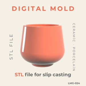 May include: A coral-colored ceramic cup with a rounded base and a wide opening. The image includes the text "DIGITAL MOLD" and "STL file for slip casting". The words "STL FILE" and "CERAMIC PORCELAIN" are also visible.