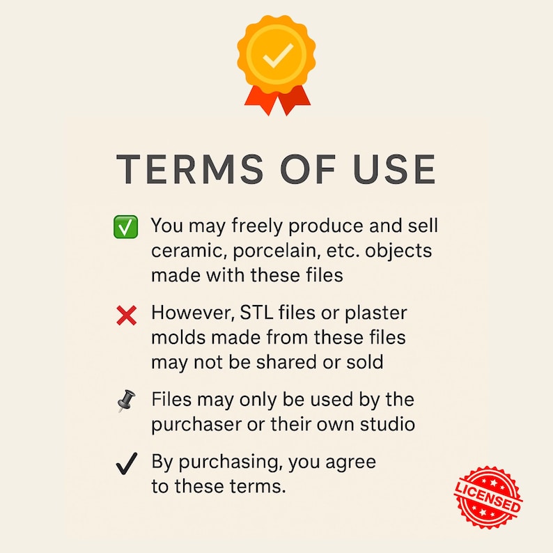 Peut inclure: Graphique des conditions d'utilisation avec un badge dor&eacute; et un ruban rouge. Le texte indique que vous pouvez produire et vendre des objets en c&eacute;ramique, mais pas partager de fichiers STL ou de moules en pl&acirc;tre. Fichiers pour l'usage de l'acheteur seulement. Sous licence.