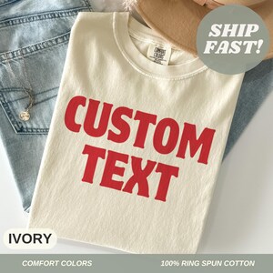 Comfort Colors® Custom Text Shirt Personalized Comfort Colors Shirt Personalized Name Shirt Custom Shirt For Women Gift For Mom Unisex Cloth