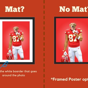 May include: Framed poster options featuring a dog's face on a football player's body in a red and white uniform, number 87. The image is available with or without a white mat border. Text reads "Mat?" and "No Mat?" on a red background.