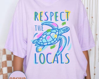 Comfort Colors Sea Turtle Shirt, Respect The Locals Coastal Beach Graphic Tee, Ocean Lover Marine Life Gift
