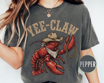 Comfort Colors® Lobster Cowboy Shirt, Trendy Yee Claw Tee, Cajun Crawfish Boil Party T-shirt, Seafood Lover Gif