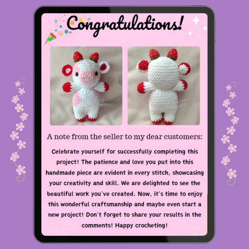 May include: Congratulations! A note from the seller to customers celebrating the completion of a crochet project. The note encourages sharing results and continuing to crochet. Two images show a white crocheted cow with pink and red details, wearing a strawberry on its head.