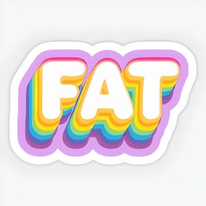 Pegatina FAT: pegatina de positividad corporal para el amor propio, pegatina de afirmación de tallas grandes, vinilo troquelado con la palabra FAT en arcoíris, regalo de confianza corporal