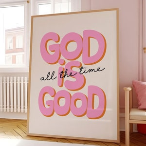 God Is Good All the Time Wall Art Retro Christian Wall Art Teen Girl Bedroom Decor Jesus Wall Art Modern Christian Art Bible Art Print